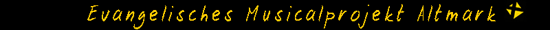 Evangelisches Musicalprojekt Altmark